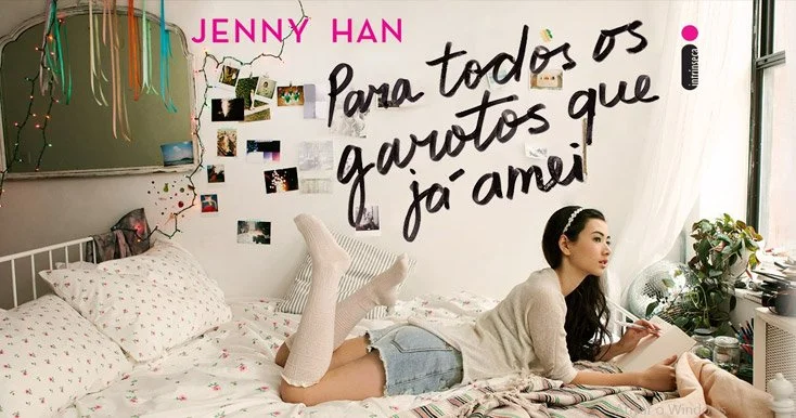 Para Todos Os Garotos Que Já Amei