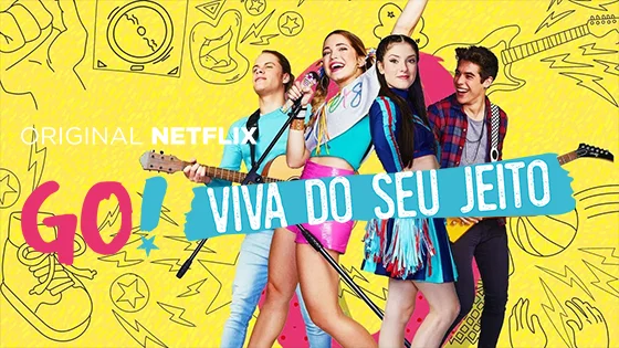 Go! Viva do Seu Jeito, série latina da Netflix, parece HSM e Rebelde