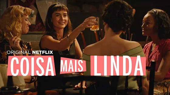 5 momentos da série 'Coisa Mais Linda' que mostram o que é sororidade