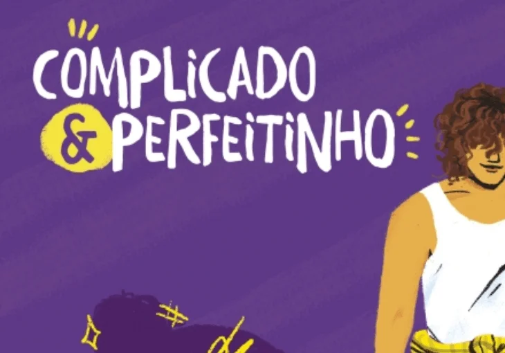 ‘Complicado e perfeitinho’: Novo romance da Editora Seguinte