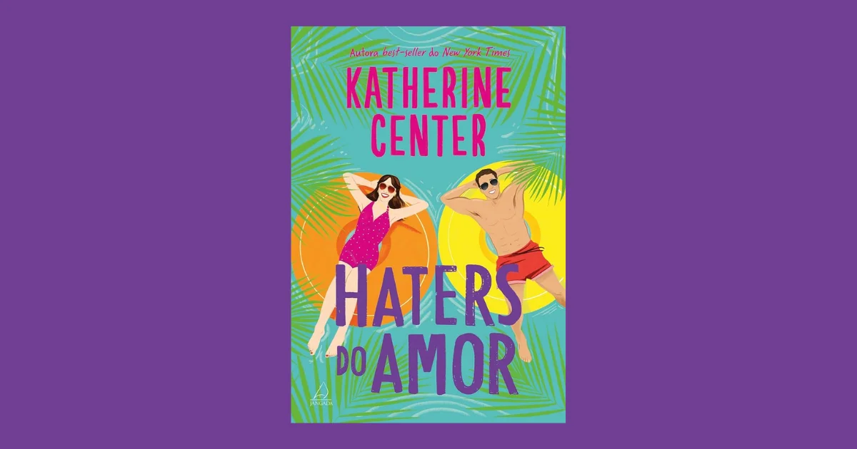 ‘The Love Haters’: Novo romance de Katherine Center chega ao Brasil com humor e reviravoltas