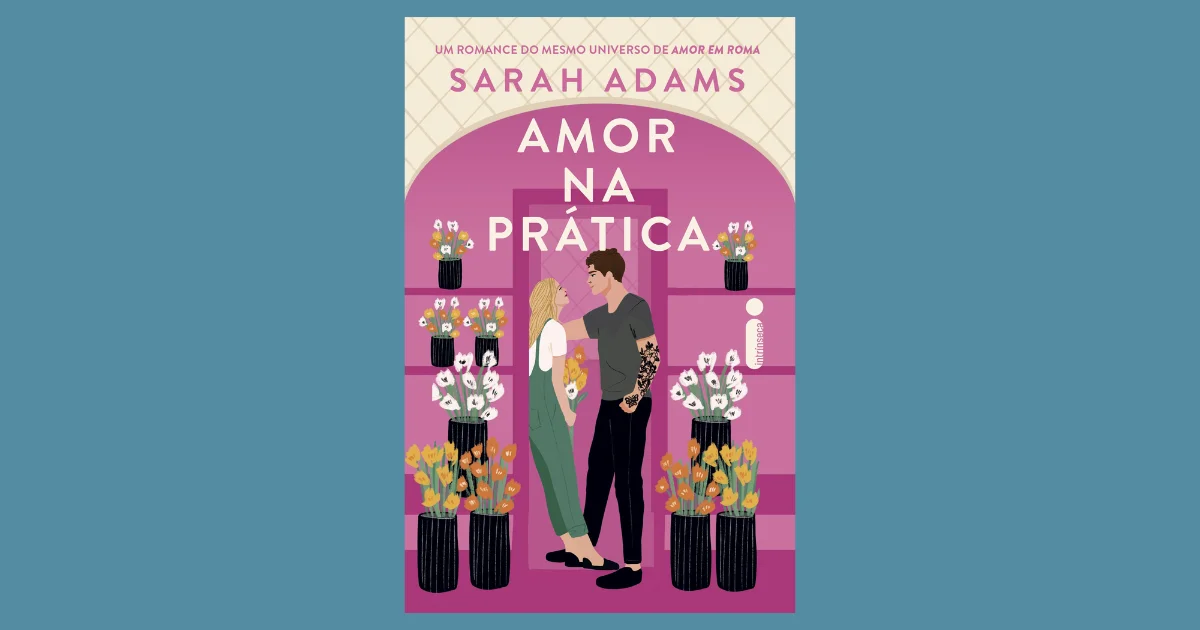 Sarah Adams autora de ‘Amor em Roma’, lança novo romance envolvente e divertido