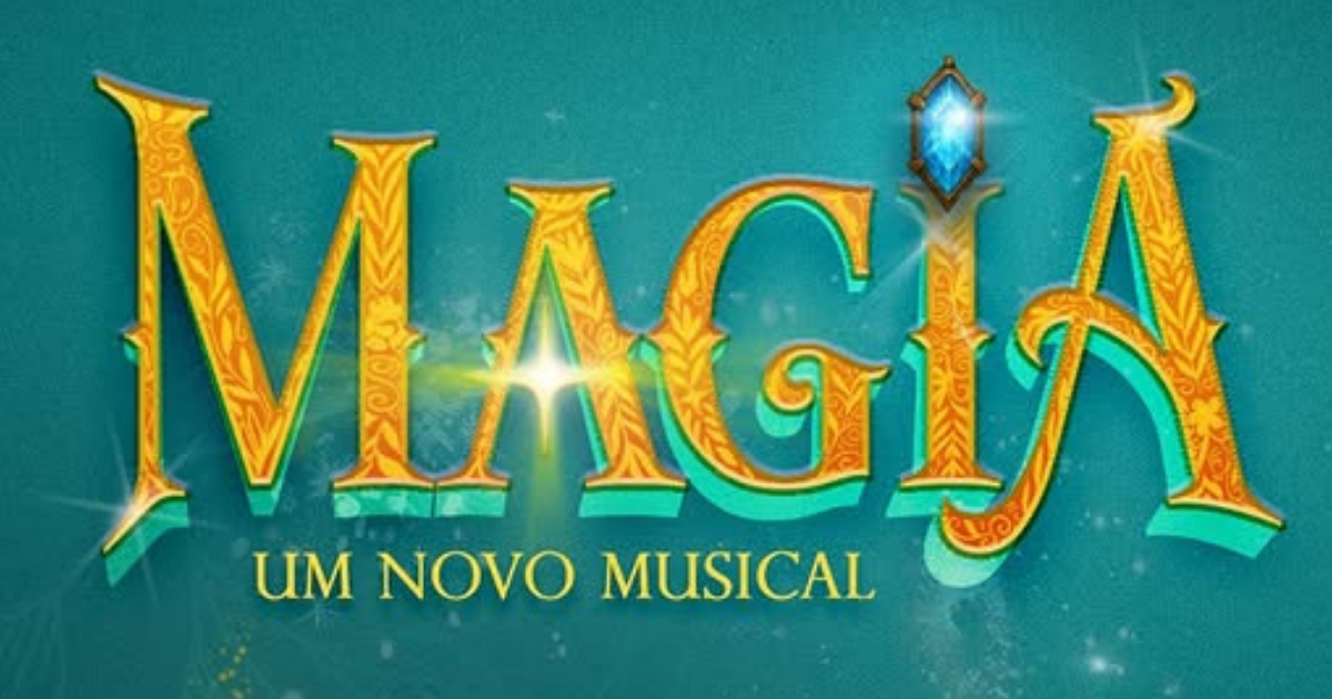 ‘Magia, O Musical’: Espetáculo une fantasia e questões sociais