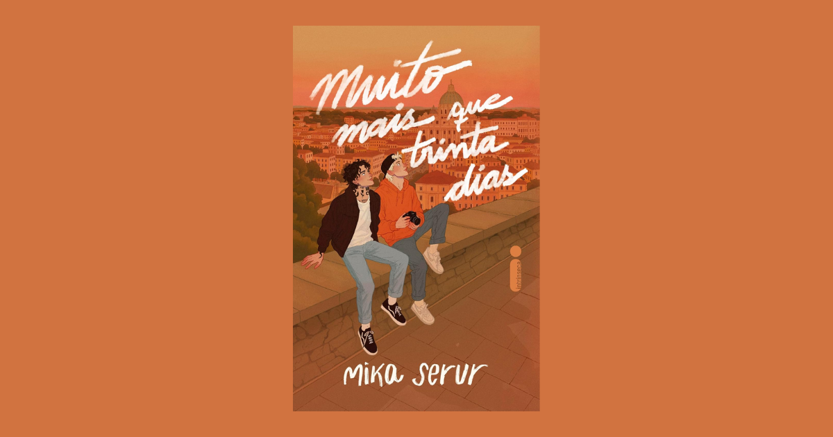 ‘Muito Mais que Trinta Dias’: romance de Mika Serur chega pela Intrínseca